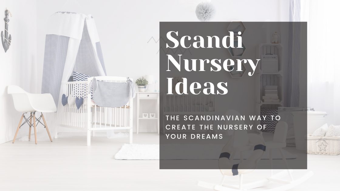 Scandi Nursery Ideas
