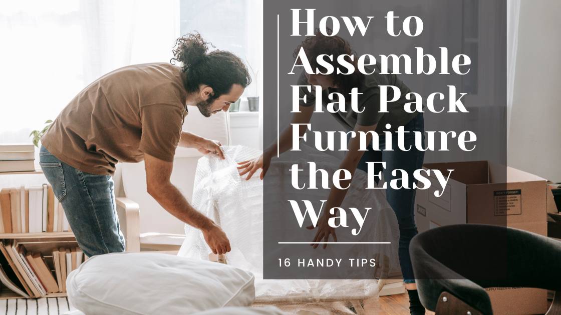 How to Assemble Flat Pack Furniture the Easy Way